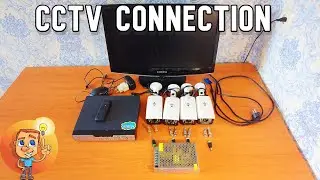 CCTV connection - How to connect CCTV Cameras