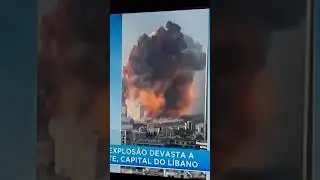 Explos&atilde;o de um Navio hoje no L&iacute;bano....