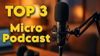 TOP 3 : Meilleur Micro Podcast 2025