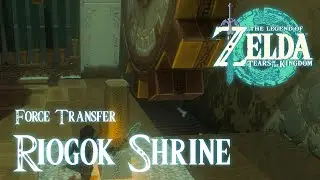 The Legend of Zelda: Tears of the Kingdom - Riogok Shrine Walkthrough