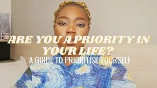 FOUR WAYS TO PRIORITISE YOURSELF | SELF LOVE JOURNEY WITH SAAM | ISSATHICKNATION