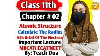 Class 11 Chemistry | Atomic Structure CH#2 | Radius of Hydrogen Atom Easy Trick | Sindh Board