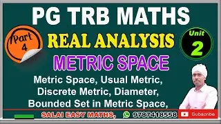 PG TRB MATHS | UNIT 2 - REAL ANALYSIS | PART 4 - METRIC SPACE | DETAILED EXPLANATIONS