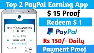 Top 2 PayPal Earning apps With Proof $ 15 | Earn PayPal Money Form Watching Videos | PayPal Cash App
