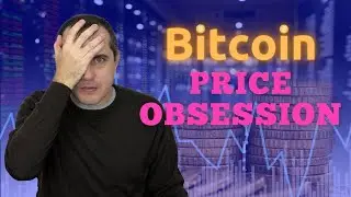 Bitcoin price obsession