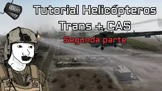 Project Reality - Tutorial de Helicópteros (CAS + TRANS) Parte: 2