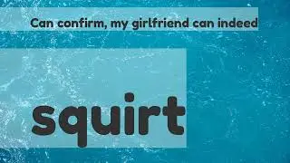 Girls what do you think is squirting a real thing or fake