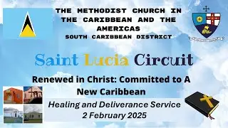 Saint Lucia Methodist Church,  February 2, 2025