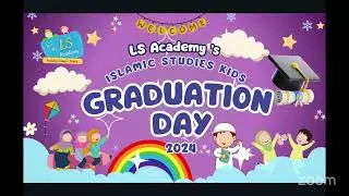 The Graduation Ceremony of Islamic Studies for Little Stars - LS Academy