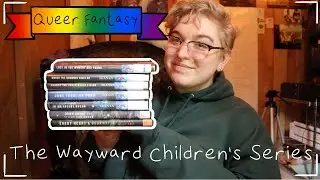Queer Fantasy l Reading Through the Wayward Children's Series