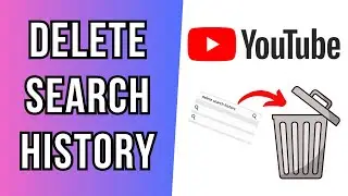 How To Delete Youtube Search History