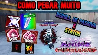 COMO PEGAR MUITO REROLL DE PASSIVA E STATUS NO ANIME GUARDIANS!