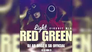 RED LIGHT GREEN LIGHT- SQUID GAME ( CIRCUIT MIX )  DJ AB BROZ OFFICIAL