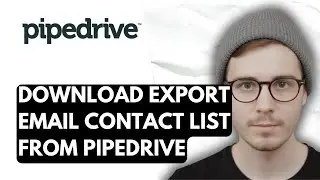 How To Download Export Email Contact List From Pipedrive [2026 Guide]