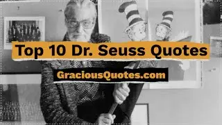 Top 10 Dr. Seuss Quotes - Gracious Quotes