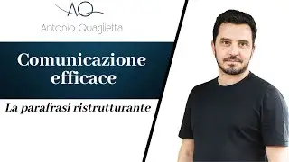Comunicazione efficace: la parafrasi ristrutturante.