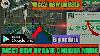 🔥Wcc2 New big update|| Wcc2 new update career mode✌Wcc2 2018 update coming soon👍career mode