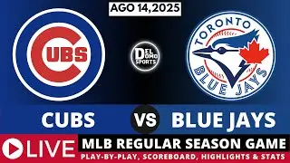 CHICAGO CUBS VS TORONTO BLUE JAYS ⚾ MLB REGULAR SEASON AGO 14, 2025