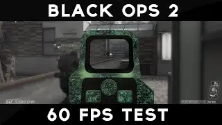 Black Ops 2 720P 60 FPS Test