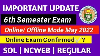 DU SOL 6th Semester Exam Hybrid Mode Confirmed May 2022 | SOL 6th Semester Exam Mode 2022