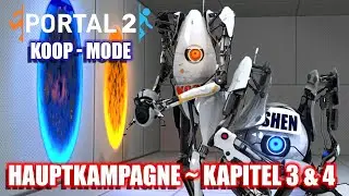 Glados HASST Menschen ~ Portal 2 ~ mit Koopz ~ Hauptkampagne ~ Kapitel 3 & 4