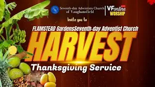 Flamstead Gardens || Harvest Thanksgiving  Evening  Session || July 12, 2025