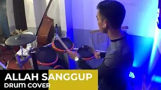 ALLAH SANGGUP //  DRUM COVER