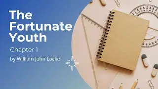 The Fortunate Youth by William John Locke, Chapter - 1