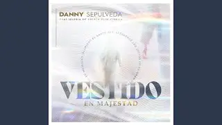 Vestido En Majestad (feat. Iglesia De Cristo Elim Visalia)