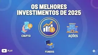 Melhores Investimentos de 2025: A&ccedil;&otilde;es, Cripto e Fundos que Bateram a Selic! 📈