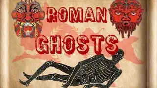 Spooky Ghost Stories of Ancient Rome