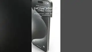 Get Your iPhone 15 Pro Today!