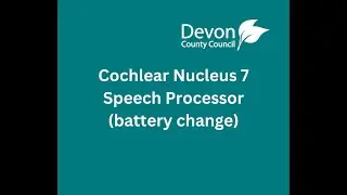 Cochlear Nucleus 7 Speech Processor - Battery Change