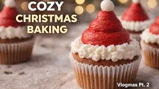 Cozy Christmas Baking Compilation | Vlogmas Days 11–24