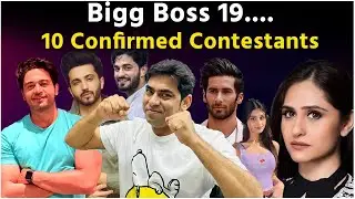 Bigg Boss 19-10 Confirmed Contestants : Gaurav Khanna to Ashnoor ये होंगे सलमान खान के शो कंटेस्टेंट