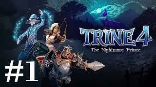 Trine 4: The Nightmare Prince playthrough with Esteemed Game Trove // Part 1
