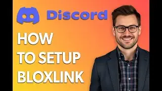 How To Setup Bloxlink On Discord [Step by Step Guide]