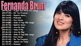 Fernanda Brum Full Album Greatest Hits – Top 10 louvores gospel para oração