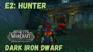 World of Warcraft: Dragonflight | Episode 2 - Dark Iron Dwarf Hunter Leveling Gameplay!