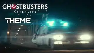 GHOSTBUSTERS   Afterlife Theme Song