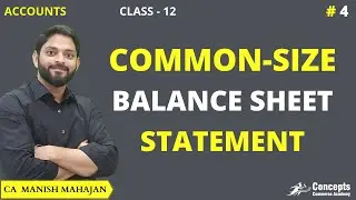 COMMON SIZE Statement of BALANCE SHEET | Common Size Balance Sheet | Financial Analysis | Class 12