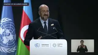European Council president Charles Michel delivers speech at COP29