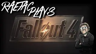 Raetac Plays Fallout 4 Episode 7/24 Hunting Kellogg