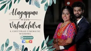 ALAGAPPAN WEDS VISHALCHITRA  || A CHETTINAD WEDDING || DEEPA CREATIONS || KARAIKUDI ||