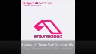 Suspect 44 - Neon Feel (Original Mix)