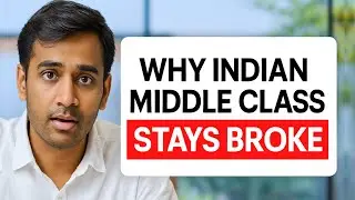 Escape the MIDDLE CLASS TRAP in India Before It's Too Late.