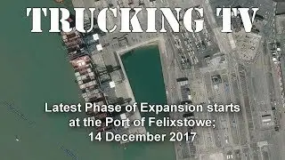 Latest stage of expansion begins at Felixstowe port; 14 Dec 2017