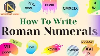 Introduction to Roman Numerals | How to write Roman Numerals