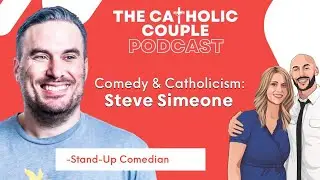 Comedy and Catholicism with Stand-Up Comedian, Steve Simeone