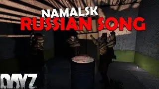 THE RUSSIAN SONG | #DayZ #Namalsk #shorts